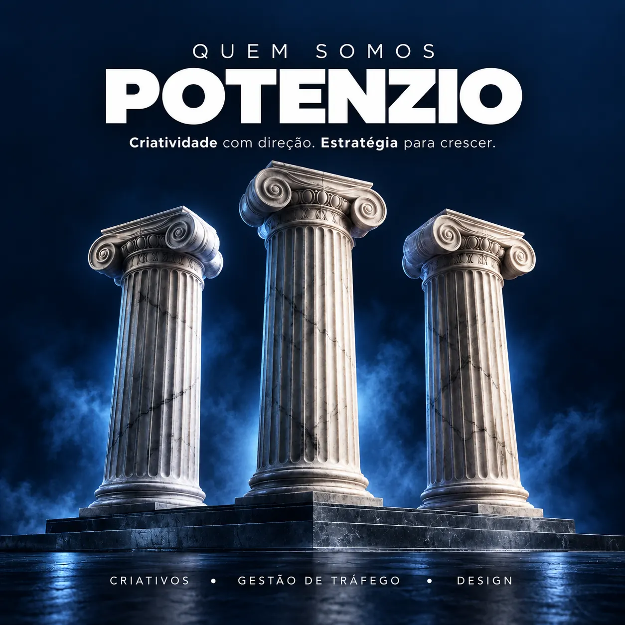 Quem somos: Potenzio. Criatividade com direção, estratégia para crescer. Criativos, gestão de tráfego e design.